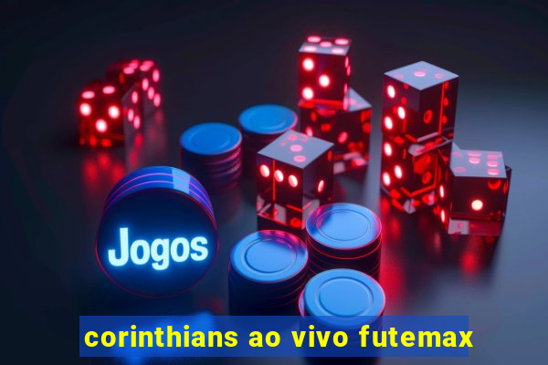 corinthians ao vivo futemax